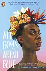 Kartonierter Einband All Boys Aren't Blue von George M. Johnson