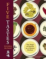 Livre Relié Five Tastes von Fuchsia Dunlop