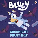 eBook (epub) Bluey: Goodnight Fruit Bat de Bluey