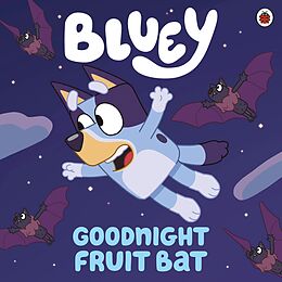 eBook (epub) Bluey: Goodnight Fruit Bat de Bluey