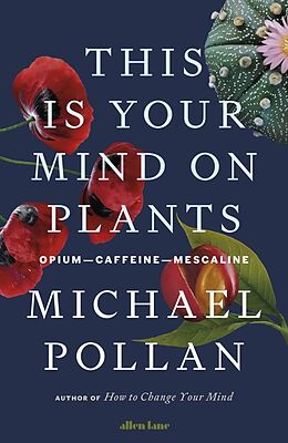 Livre Relié This Is Your Mind On Plants de Michael Pollan
