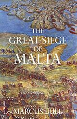 Livre Relié The Great Siege of Malta de Bull Marcus