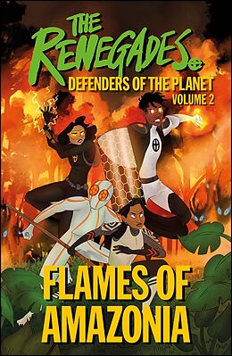 eBook (epub) Renegades Flames of Amazonia de Jeremy Brown, David Selby, Katy Jakeway