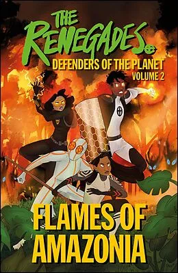 E-Book (epub) Renegades Flames of Amazonia von Jeremy Brown, David Selby, Katy Jakeway