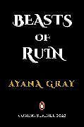 Couverture cartonnée Beasts of Ruin de Ayana Gray