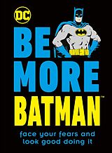 eBook (epub) Be More Batman de Glenn Dakin