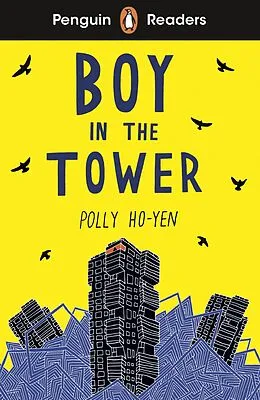 E-Book (epub) Penguin Readers Level 2: Boy In The Tower (ELT Graded Reader) von Polly Ho-Yen