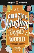 E-Book (epub) Penguin Readers Level 3: Amazing Muslims Who Changed the World (ELT Graded Reader) von Burhana Islam