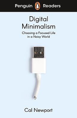 eBook (epub) Penguin Readers Level 7: Digital Minimalism (ELT Graded Reader) de Cal Newport