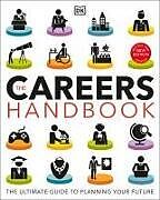 Couverture cartonnée The Careers Handbook: The Ultimate Guide to Planning Your Future de DK