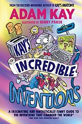 Livre Relié Kays Incredible Inventions de Adam Kay