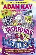 E-Book (epub) Kay s Incredible Inventions von Adam Kay