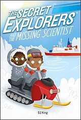 eBook (epub) Secret Explorers and the Missing Scientist de SJ King