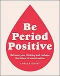 E-Book (epub) Be Period Positive von Chella Quint
