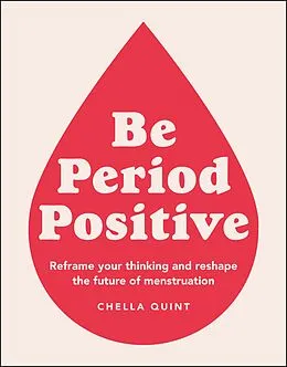 E-Book (epub) Be Period Positive von Chella Quint