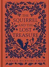 Fester Einband The Squirrel and the Lost Treasure von Coralie Bickford-Smith