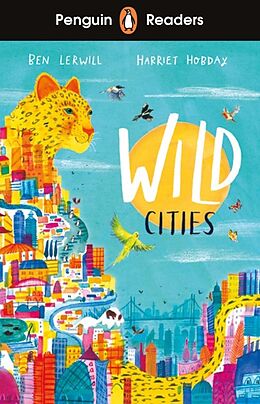 Couverture cartonnée Penguin Readers Level 2: Wild Cities (ELT Graded Reader) de Ben Lerwill