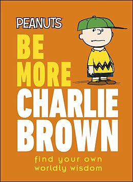 Livre Relié Peanuts Be More Charlie Brown de Nat Gertler