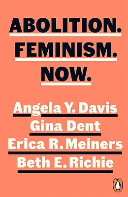 E-Book (epub) Abolition. Feminism. Now. von Angela Y. Davis, Gina Dent, Erica Meiners