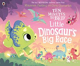 eBook (epub) Ten Minutes to Bed: Little Dinosaur's Big Race de Rhiannon Fielding