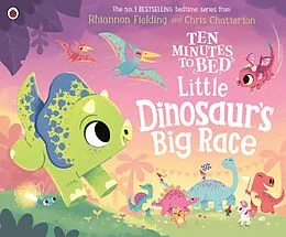 E-Book (epub) Ten Minutes to Bed: Little Dinosaur's Big Race von Rhiannon Fielding