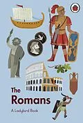 E-Book (epub) Ladybird Book: The Romans von Beatrice Cerocchi