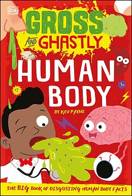 eBook (epub) Gross and Ghastly: Human Body de Kev Payne