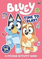Geheftet Bluey: Time to Play Sticker Activity von Bluey