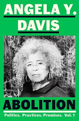 E-Book (epub) Abolition: Politics, Practices, Promises, Vol. 1 von Angela Y. Davis
