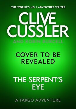 Broché Clive Cussler's The Serpent's Eye de Robin; Cussler, Clive Burcell