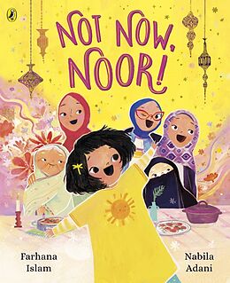 Couverture cartonnée Not Now, Noor! de Farhana Islam