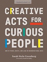 Couverture cartonnée Creative Acts For Curious People de Sarah Stein Greenberg, Stanford d.school