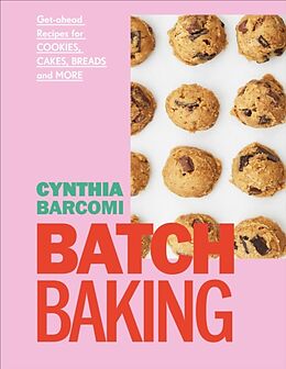 Livre Relié Batch Baking de Cynthia Barcomi