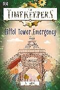 Couverture cartonnée The Timekeepers: Eiffel Tower Emergency de SJ King