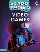 Kartonierter Einband Do You Know? Level 4  Video Games von Ladybird