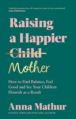 Livre Relié Raising A Happier Mother de Mathur Anna