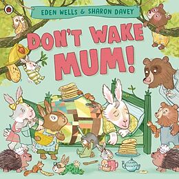 Couverture cartonnée Don't Wake Mum! de Eden Wells