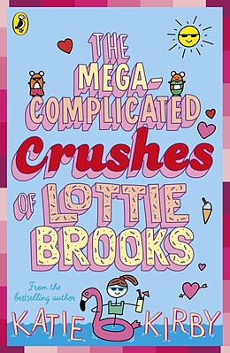 Couverture cartonnée The Mega-Complicated Crushes of Lottie Brooks de Katie Kirby