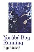 E-Book (epub) Yorùbá Boy Running von Biyi Bandele