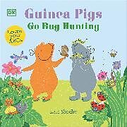 Reliure en carton indéchirable Guinea Pigs Go Bug Hunting de Sheehy Kate