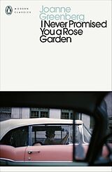 Kartonierter Einband (Kt) I Never Promised You a Rose Garden von Joanne Greenberg