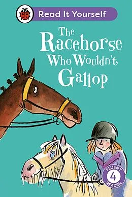 E-Book (epub) Racehorse Who Wouldn't Gallop: Read It Yourself - Level 4 Fluent Reader von Clare Balding