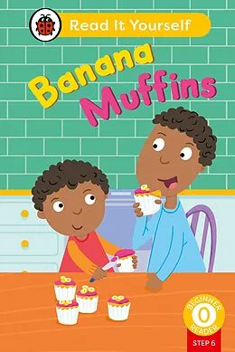 E-Book (epub) Banana Muffins (Phonics Step 6): Read It Yourself - Level 0 Beginner Reader von Ladybird