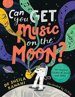 E-Book (epub) Can You Get Music on the Moon? von Dr Sheila Kanani