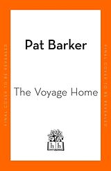 Fester Einband The Voyage Home von Pat Barker