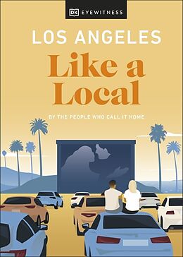 Livre Relié Los Angeles Like a Local de Anita Little, DK Travel, Eva Recinos