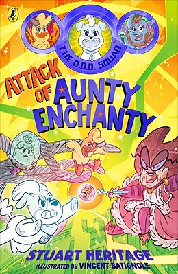 Couverture cartonnée The O.D.D. Squad: Attack of Aunty Enchanty de Stuart Heritage