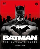 eBook (epub) Batman The Ultimate Guide New Edition de Matthew K. Manning