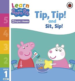 Kartonierter Einband Learn with Peppa Phonics Level 1 Book 1  Tip Tip and Sit Sip (Phonics Reader) von Peppa Pig
