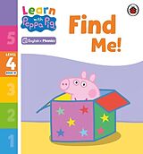 Couverture cartonnée Learn with Peppa Phonics Level 4 Book 10  Find Me! (Phonics Reader) de Peppa Pig